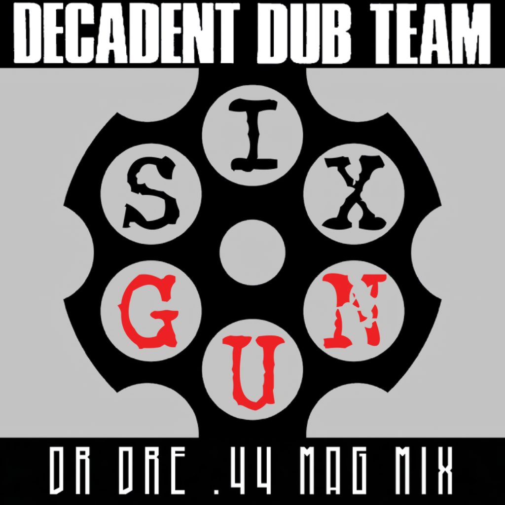 دانلود آهنگ Dr. Dre و The Decadent Dub Team به نام Six Gun